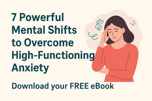 7 Powerful Mental Shifts to Overcome High-Functioning Anxiety 🧠✨